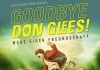 Goodbye, Don Glees! - Wege einer Freundschaft <br />©  Leonine Distribution