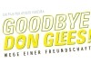 Goodbye, Don Glees! - Wege einer Freundschaft