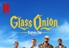 Glass Onion - A Knives Out Mistery