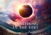 Something in the Dirt <br />©  Drop-Out Cinema eG