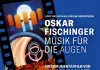 Oskar Fischinger - Musik für die Augen