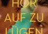 Hör auf zu lügen