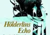 Hölderlins Echo