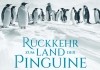 Rckkehr zum Land der Pinguine <br />©  MFA Film