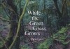 While the Green Grass Grows
