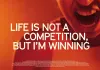 Life is not a competition, but I am winning <br />©  Cine Global Filmverleih