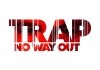 Trap: No Way Out