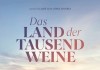 Das Land der tausend Weine <br />©  Neue Visionen