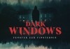 Dark Windows - Fenster zur Finsternis