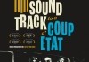 Soundtrack to a Coup d'Etat <br />©  Grandfilm