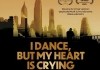 I Dance, but my Heart is crying - Ich tanz, aber mein...weint