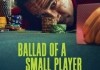 Ballad of a small Player