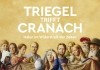 Triegel trifft Cranach - Malen im Wettstreit der Zeiten