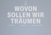 Wovon sollen wir tr�umen
