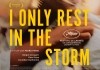 I Only Rest in the Storm