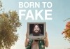 Born to Fake