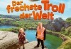 Der frechste Troll der Welt