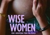 Wise Women - F�nf Hebammen, f�nf Kulturen <br />&copy;  mindjazz pictures