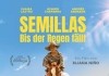 Semillas - Bis der Regen f�llt