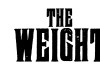 The Weight - Im Goldrausch