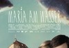 Maria am Wasser - Kinoplakat 