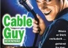 Cable Guy - Die Nervensge <br />©  Columbia TriStar