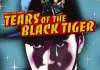 Tears of the Black Tiger 