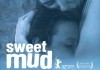 Sweet Mud <br />© W-Film