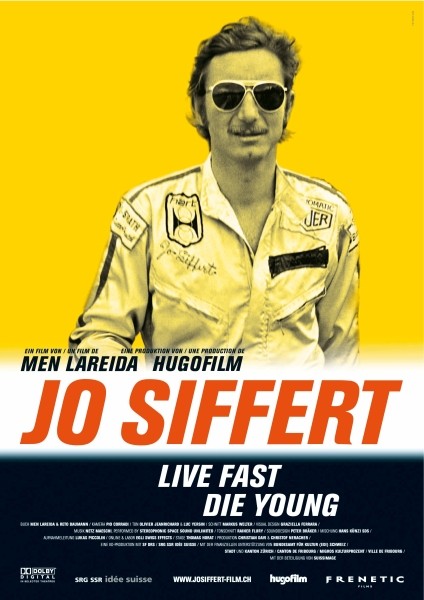 Jo Siffert: Live Fast - Die Young