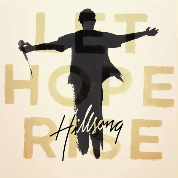 Hillsong: Let Hope Rise