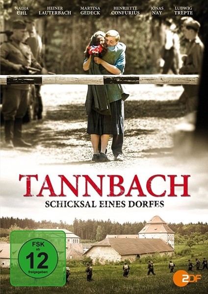 Tannbach - Schicksal eines Dorfes