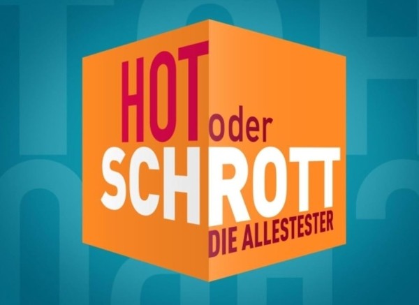 Hot oder Schrott - Die Allestester