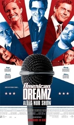 American Dreamz - Alles nur Show  United...ctures