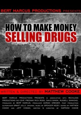 How to Make Money Selling Drugs - Poster