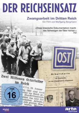 Der Reichseinsatz - Zwangsarbeiter in Deutschland