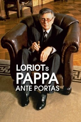Loriots Pappa Ante Portas