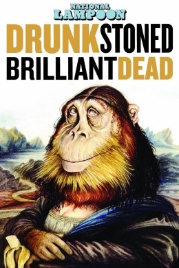 Drunk Stoned Brilliant Dead: The Story of the...mpoon