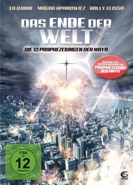 Das Ende der Welt - Die 12 Prophezeiungen der Maya