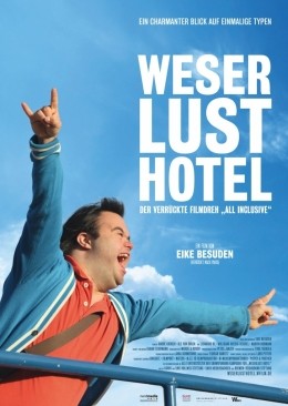 Weserlust Hotel   Der verrckte Filmdreh All inclusive