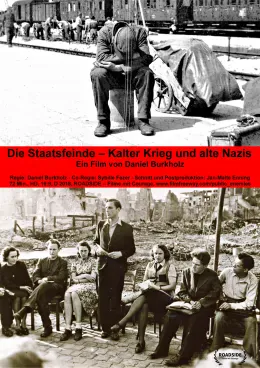 Die Staatsfeinde - Kalter Krieg und alte Nazis