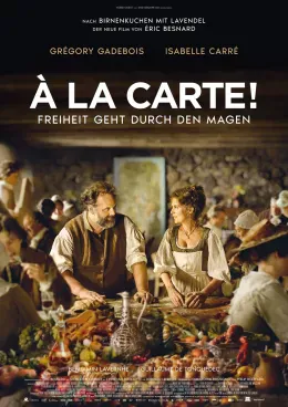 À la Carte! - Freiheit geht durch den Magen