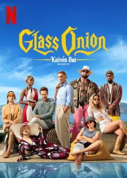 Glass Onion - A Knives Out Mistery