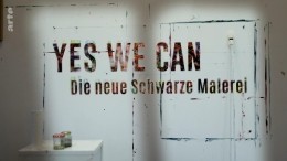 Yes We Can - Die neue Schwarze Malerei