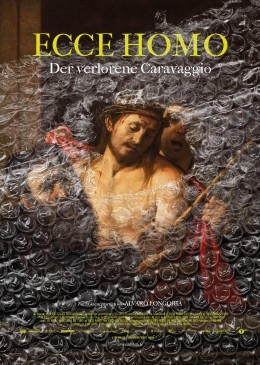 Ecce Homo - Der verlorene Caravaggio