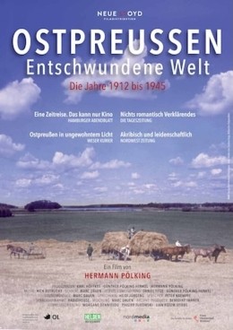 Ostpreussen - Eine entschwundene Welt