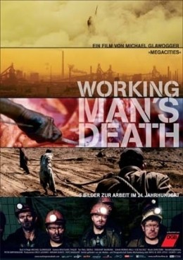 Workingman's Death - Bilder zur Arbeit im 21....iction