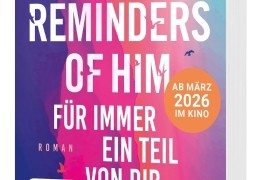 Reminders of Him - F�r immer ein Teil von Dir