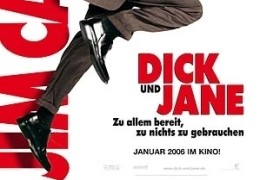 Dick und Jane: Zu allem bereit, zu nichts zu gebrauchen