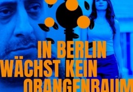 In Berlin wächst kein Orangenbaum