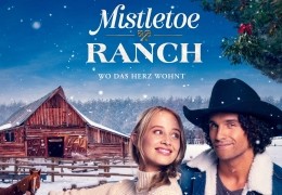 Mistletoe Ranch - Wo das Herz wohnt